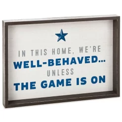 Well-Behaved Unless Game Is On Framed Quote Sign, 13.75x9.75