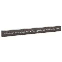 Hallmark Life Comes With A Mom Wood Quote Sign, 23.5x2
