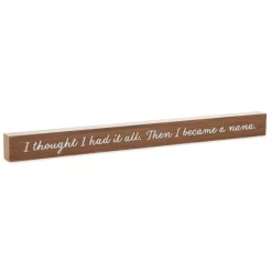 Hallmark Then I Became A Nana Wood Quote Sign, 23.5x2